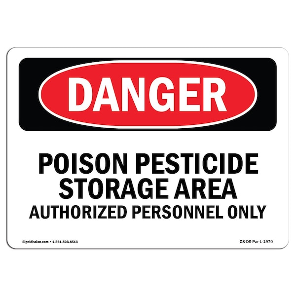 Safety Sign, OSHA Danger, 18" Height, Poison Pesticide Storage Area, Landscape